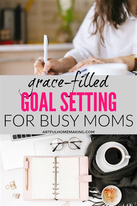 Goal Setting For Busy Moms With Helpful Ideas For How To Set And