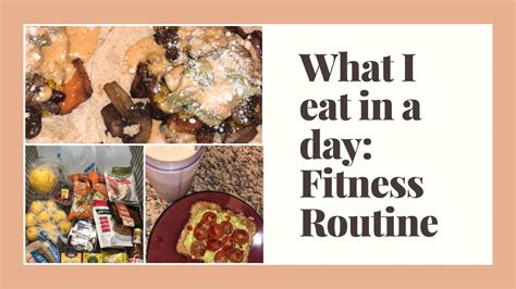 What I Eat In A Day My Fitness Routine Youtube