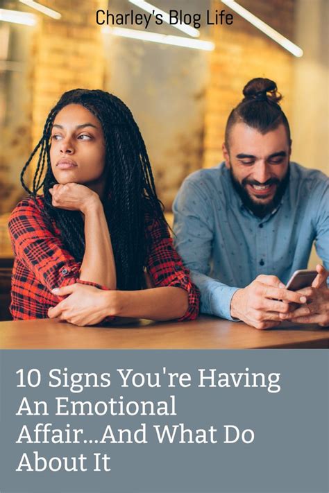 10 signs you re having an emotional affair and what do about it charley s blog life