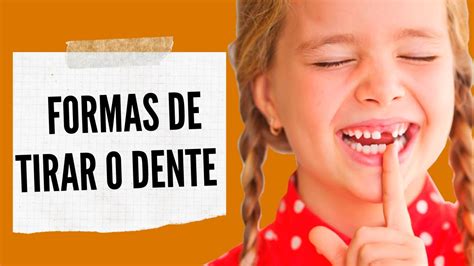 Como Tirar O Dente De Leite De Uma Forma Divertida Odontopediatria