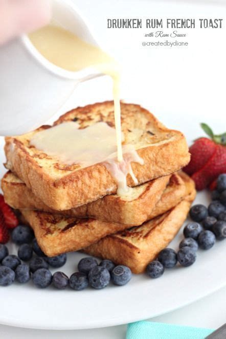 Drunken Rum French Toast Created By Diane Food French Toast