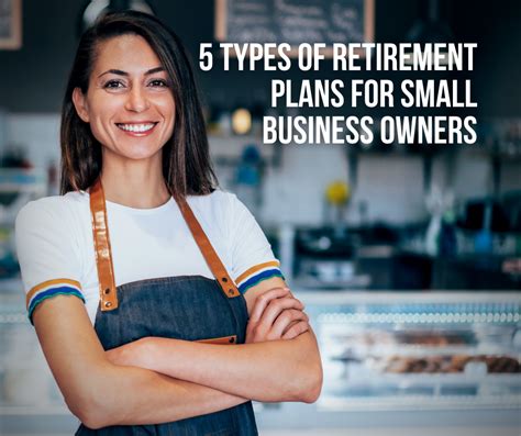 5 types of retirement plans for small business owners joel magruder i