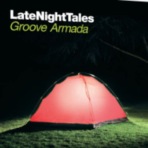 Stream Late Night Tales Groove Armada By Yukiu Listen Online For Free