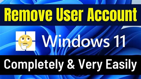 How To Remove User Account From Windows 11 Quickly Delete User