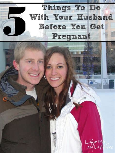 5 Things To Do With Your Husband Before You Get Pregnant