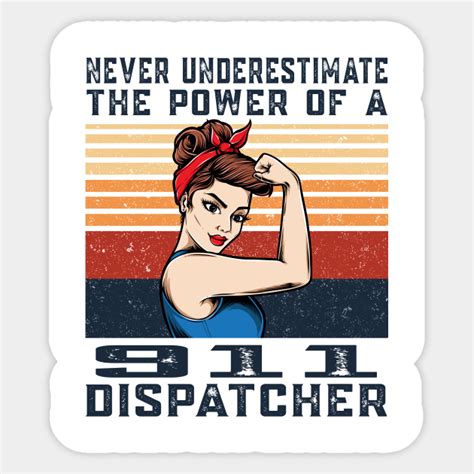 Never Underestimate The Power Of 911 Dispatcher 911