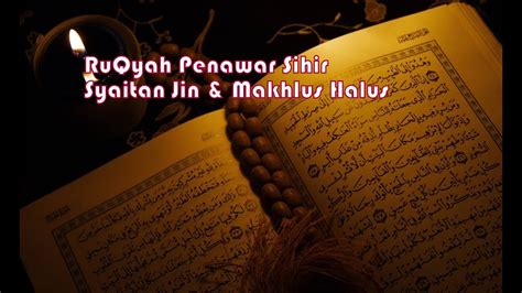 Orang kristen juga punya ayat suci, makhluk halus juga ngibrit. AYAT RUQYAH PENAWAR SIHIR SYAITON JIN DAN MAKHLUK HALUS ...