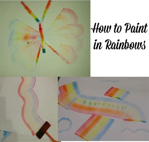 How To Paint In Rainbows One Step At A Time