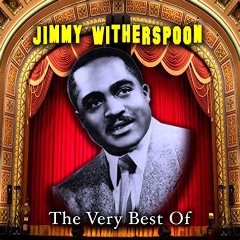 The Very Best Of Von Jimmy Witherspoon Bei Amazon Music Amazonde