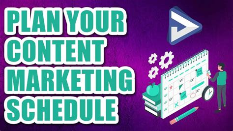 How To Plan A Content Marketing Schedule That Gets You Results
