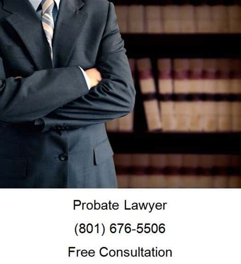 Probate Lawyer 801 676 5506 Free Consultation