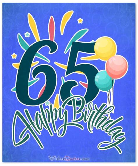 Celebrate Milestones With Heartfelt 65 Years Birthday Wishes