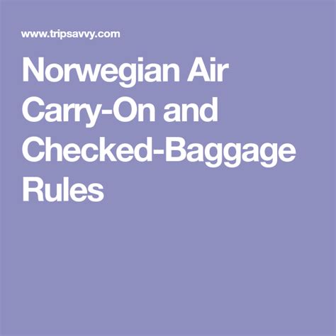 Norwegian air cabin baggage allowance. Norwegian Airlines Carry-On and Checked-Baggage Rules ...