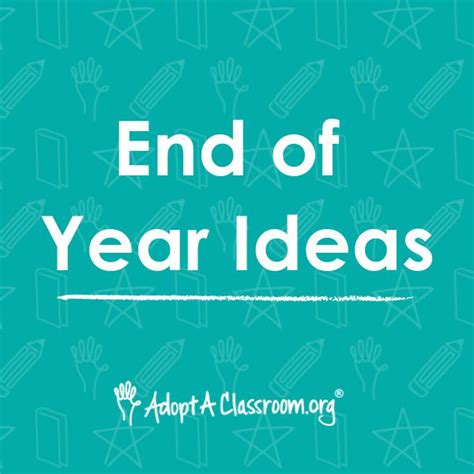 End Of Year Ideas For The Classroom End Of Year End Of Year