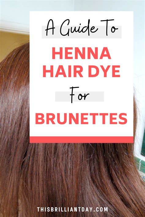A Guide To Henna Hair Dye For Brunettes Henna Hair Henna Hair Dyes