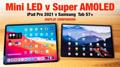 Ipad Pro 2021 Mini Led Vs Tab S7 Super Amoled Youtube