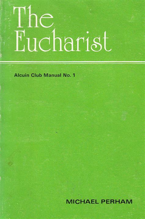 Amazon The Eucharist Alcuin Club Collection S Perham Michael