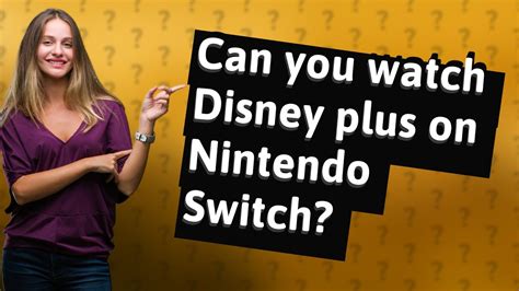 Can You Watch Disney Plus On Nintendo Switch Youtube
