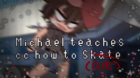 Michael Teaches Chris How To Skate Edit Fnaf Foxybro Cc Youtube