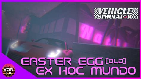 Ex Hoc Mundo Easter Egg Roblox Vehicle Simulator Youtube