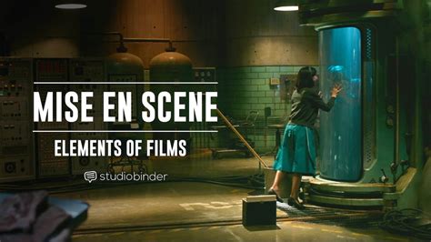 Mise En Scène 20 Script Elements Every Filmmaker Needs To Know