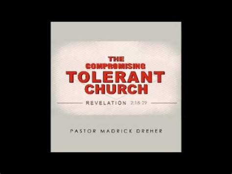 The Compromising Tolerant Church Pastor Madrick Youtube