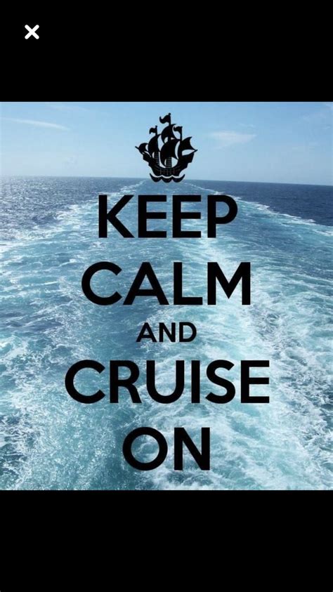 Pin By Lynne Phillips On Keep Calm Cruise Travel Cruise Vacation