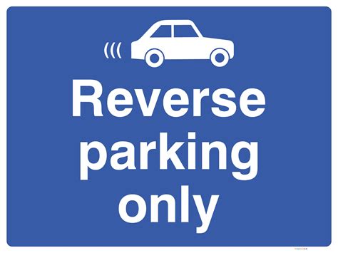 Reverse Parking Only With Car Symbol Sign In 2021 Reverse Parking