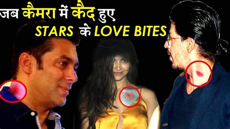 Bollywood Stars Who Publicly Spotted With Love Bites Youtube
