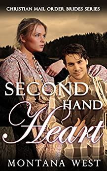 Some will mail a free book to anyone who asks; Second Hand Heart (Christian Mail Order Brides Book 3 ...