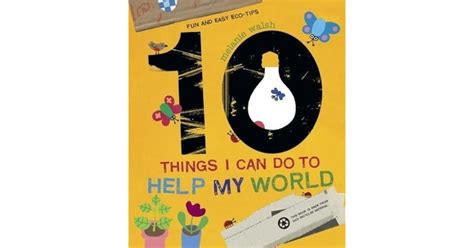 10 Things I Can Do To Help My World By Melanie Walsh — Reviews