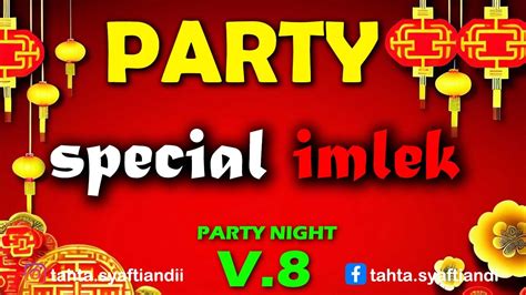 SPECIAL IMLEK PARTY VVIP SUPER BIG BASS YouTube