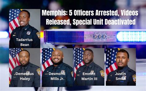 Memphis Police 5 Officers Arrested Videos Released Special Unit Deactivated Patrol Police