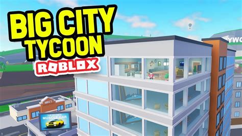 Big City Tycoon Roblox Vol7 Youtube