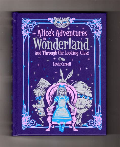 Alice S Adventures In Wonderland And Through The Looking Glass 2015 Decorative Illustrated