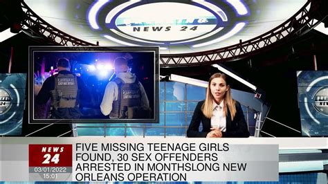 Five Missing Teenage Girls Found 30 Sex Offenders Arrested In Monthslong New Orleans Operation