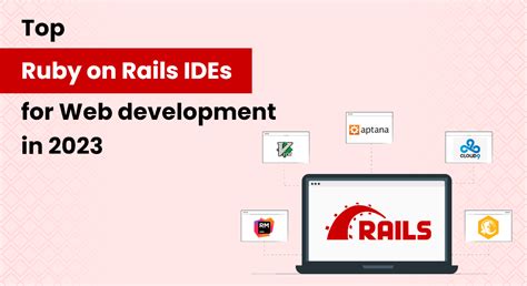 Best Ruby On Rails Ides For Web Development In 2023 Devtechtoday