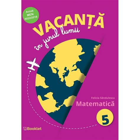 Vacanță în Jurul Lumii Matematică Clasa A V A Editura Booklet