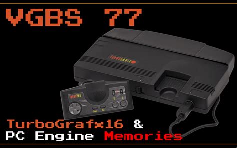 Vgbs 77 Turbografx 16 And Pc Engine Memories Gamester 81