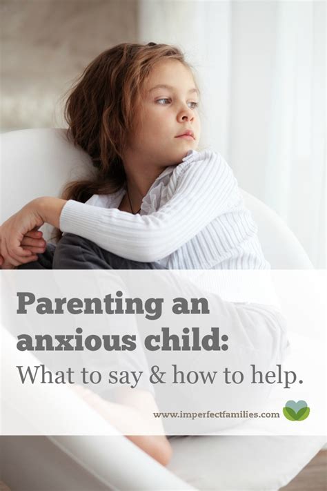 How To Help Your Anxious Child A Guide For Parents