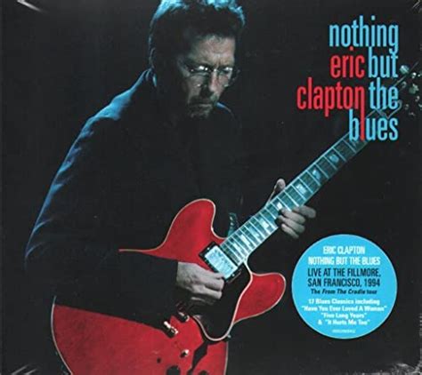 Eric Clapton Nothing But The Blues Music