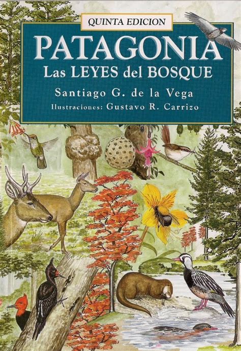 Libros De Santiago G De La Vega Patagonia Las Leyes Del Bosque