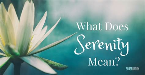 Serenity What Does It Mean In Recovery Sober Nation