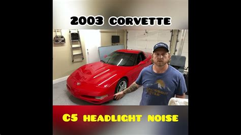 C5 Corvette Headlight Noise Fixed Youtube