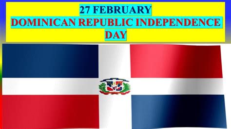Día De La Independencia Dominicana ¡república Dominican Republic Independence Day 27 Feb
