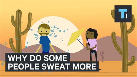 why do some people sweat more youtube