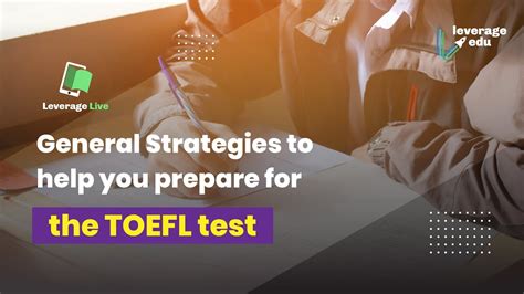 Strategies For The Toefl Test Prepare For The Toefl Test Leverage