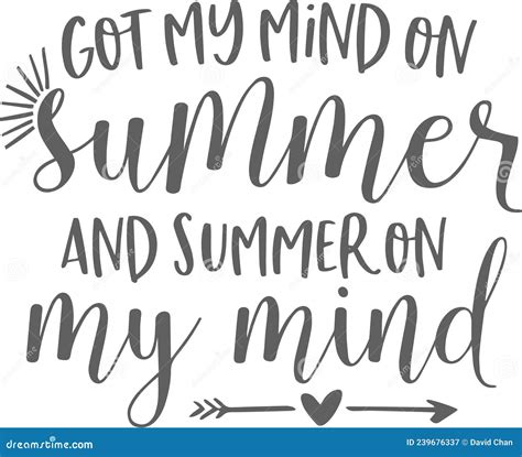 Got My Mind On Summer And Summer On My Mind Inspirational Quotes Stock