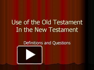 PPT Use Of The Old Testament In The New Testament PowerPoint Presentation Free To View Id