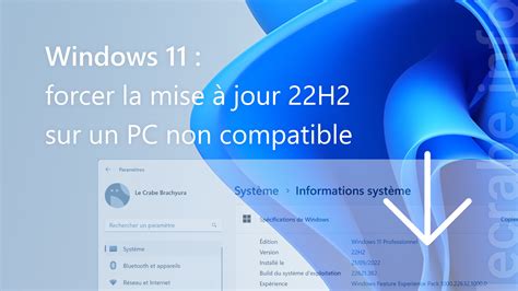 Windows 11 Forcer La Mise à Jour 22h2 Sur Un Pc Non Compatible Le